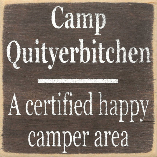 5X5-133 Camp Quityerbitchen